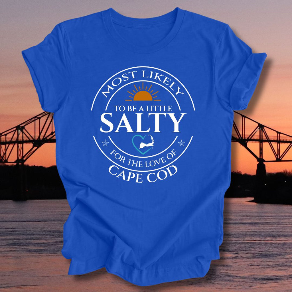 MOST LIKELY to be a little SALTY Unisex t-shirt