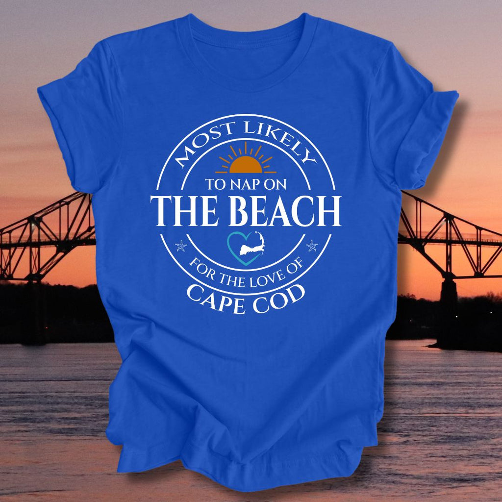 MOST LIKELY to nap on THE BEACH Unisex T-shirt
