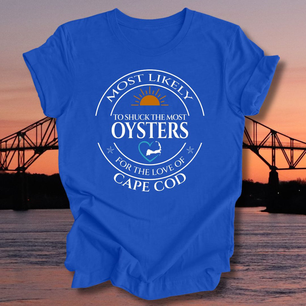 MOST LIKELY to shuck the most OYSTERS Unisex T-shirt