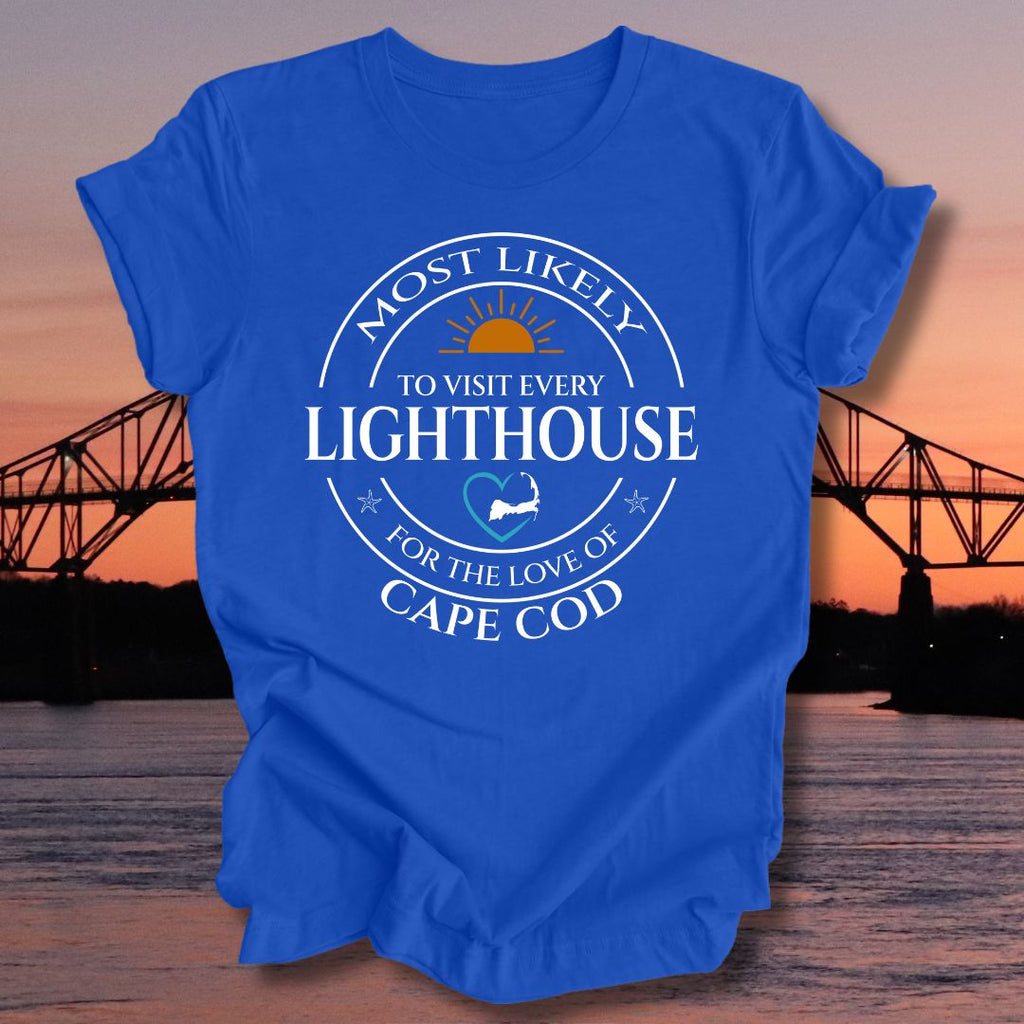 MOST LIKELY to visit every LIGHTHOUSE Unisex T-shirt