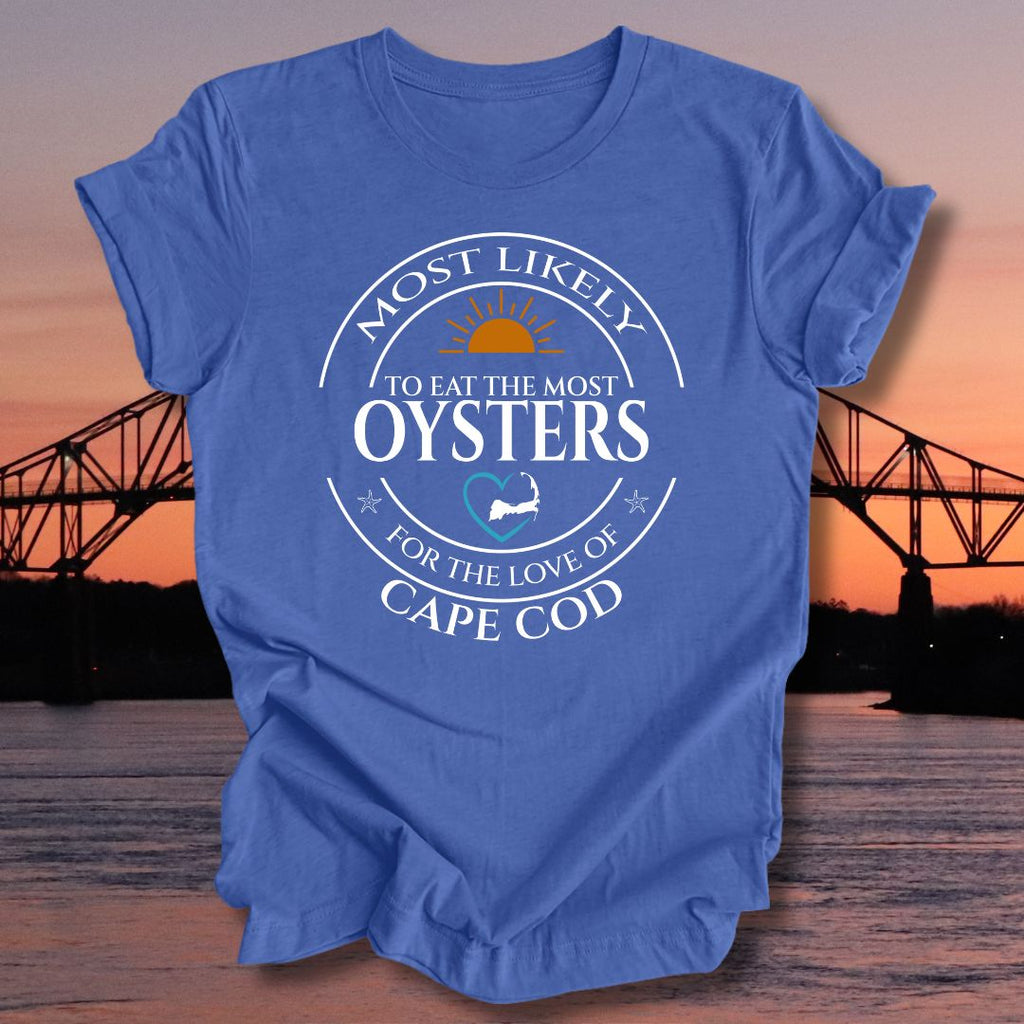 MOST LIKELY to eat the MOST OYSTERS Unisex t-shirt
