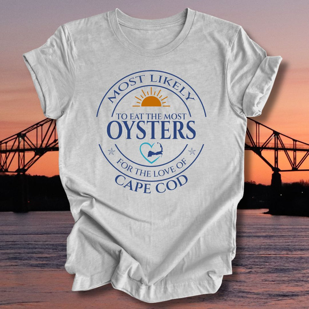 MOST LIKELY to eat the MOST OYSTERS Unisex t-shirt