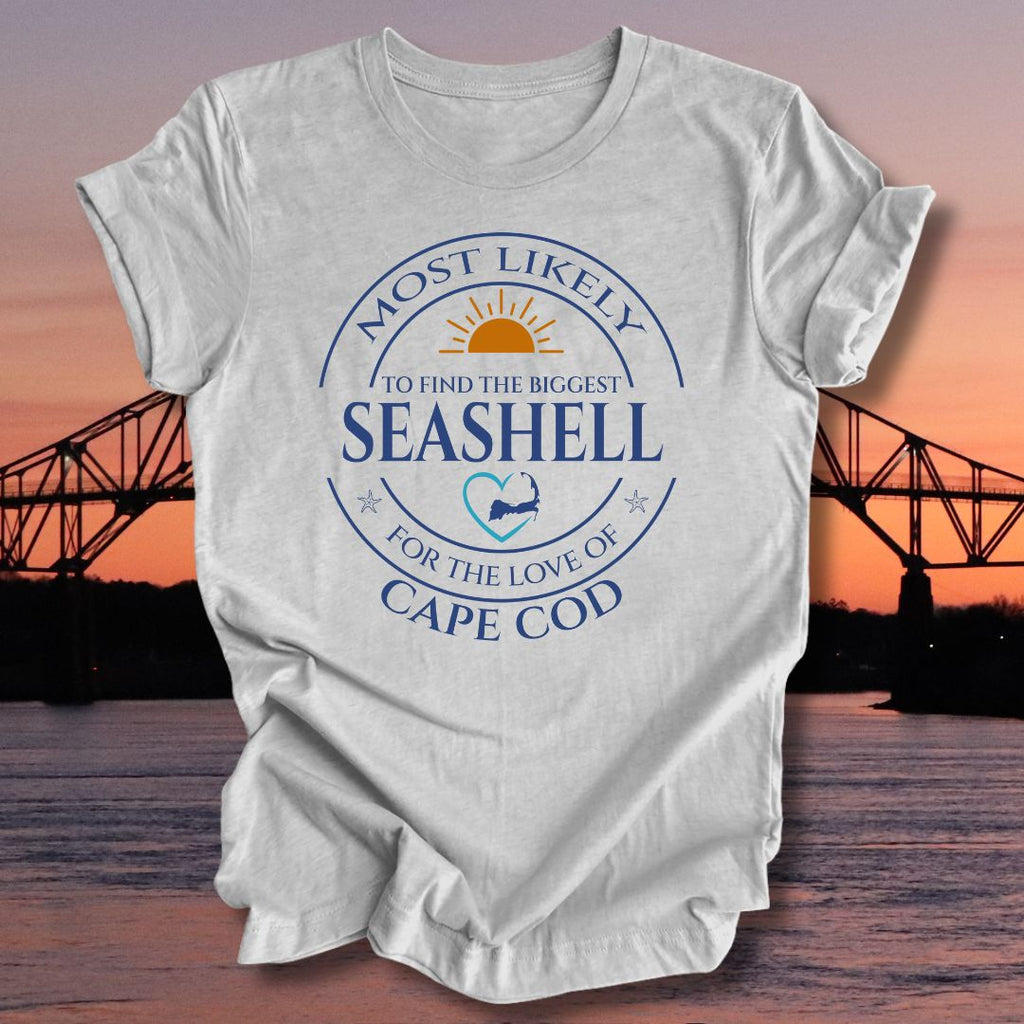 MOST LIKELY to find the BIGGEST SEASHELL Unisex t-shirt