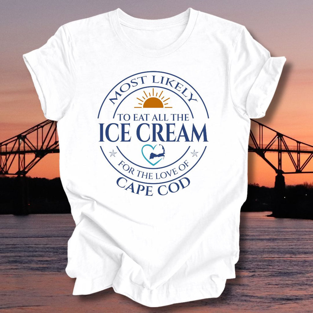 MOST LIKELY to eat all the ICE CREAM Unisex t-shirt
