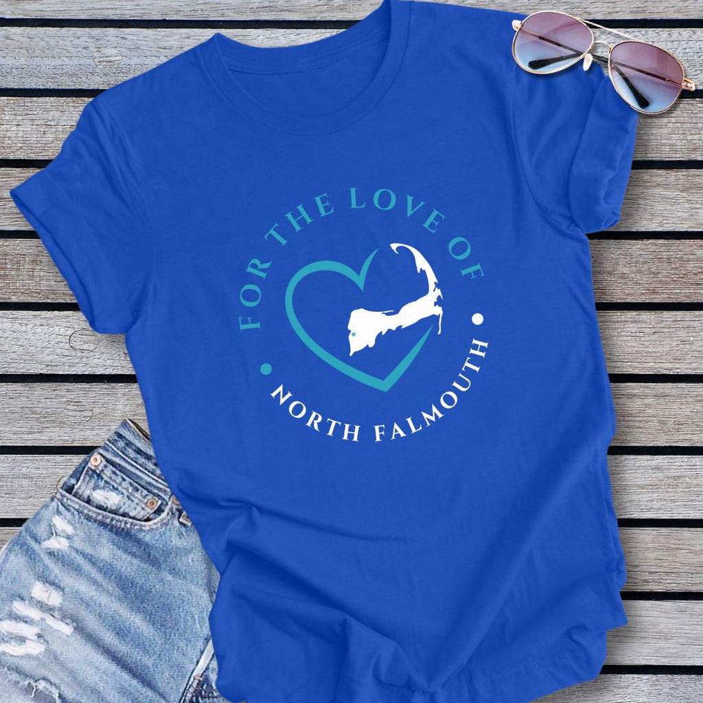 NORTH FALMOUTH - For the Love of NORTH FALMOUTH Unisex T-Shirt