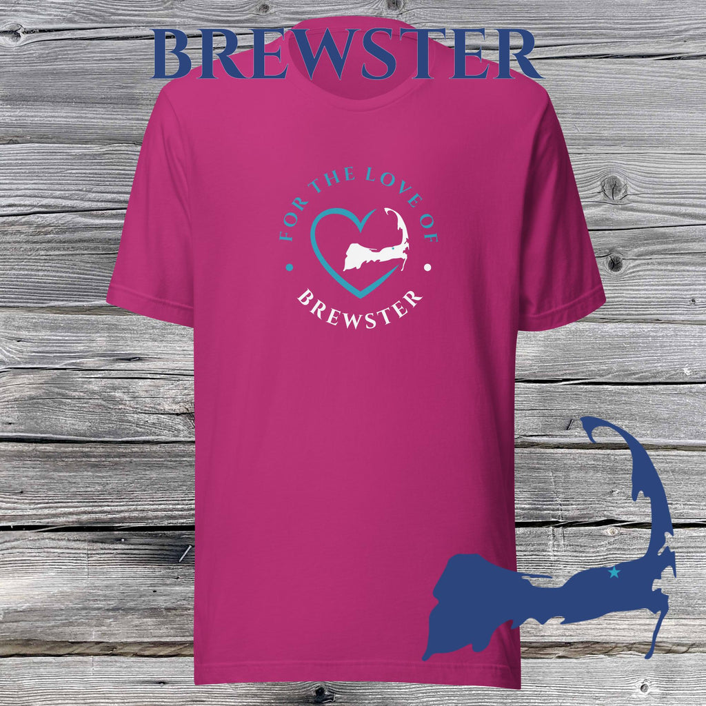 FAVORITE TOWN For the Love of BREWSTER Unisex T-Shirt