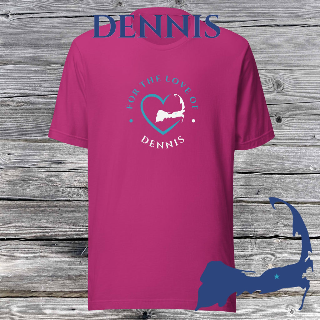 FAVORITE TOWN For the Love of DENNIS Unisex T-Shirt