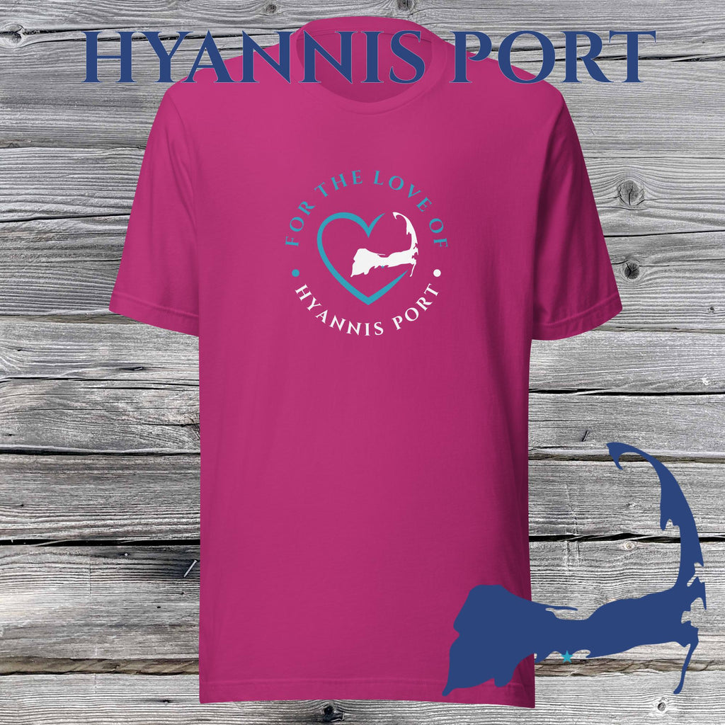 FAVORITE TOWN For the Love of HYANNIS PORT Unisex T-Shirt