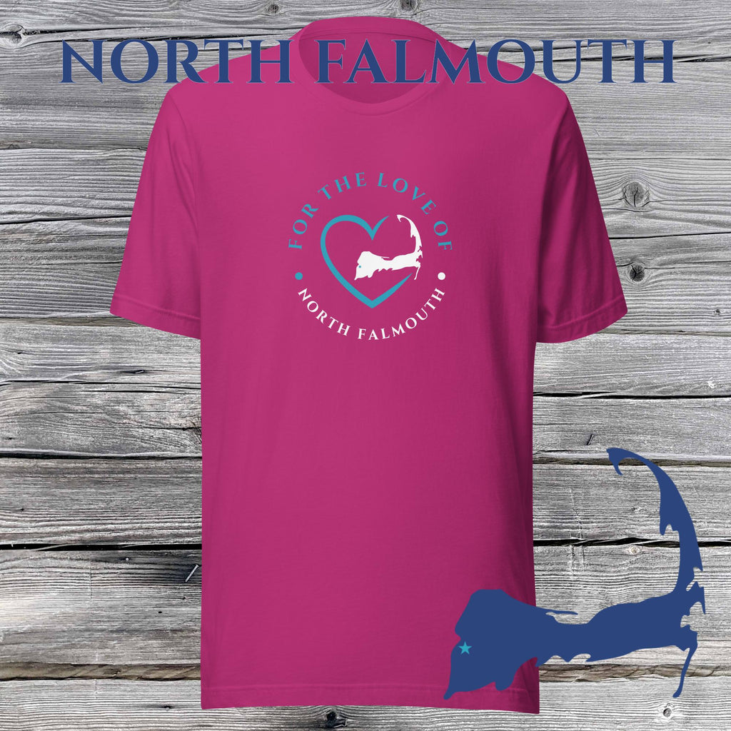 FAVORITE TOWN For the Love of NORTH FALMOUTH Unisex T-Shirt