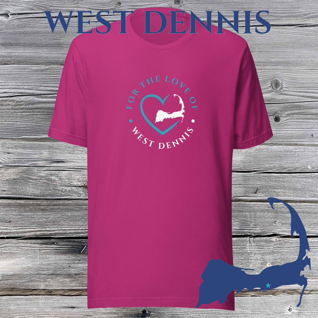 FAVORITE TOWN For the Love of WEST DENNIS Unisex T-Shirt