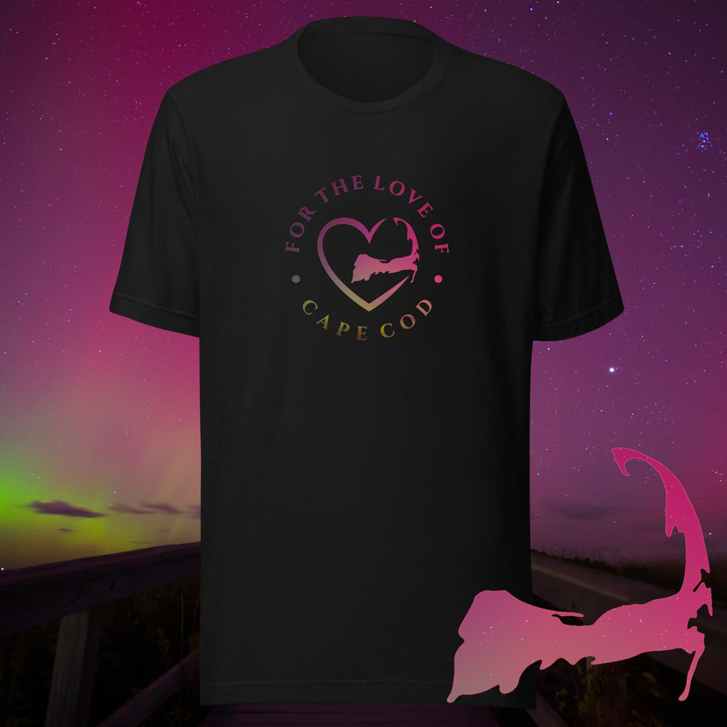 AURORA BOREALIS For the Love of CAPE COD Unisex T-Shirt