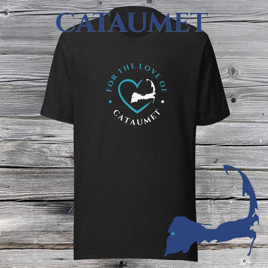 FAVORITE TOWN For the Love of CATAUMET Unisex T-Shirt