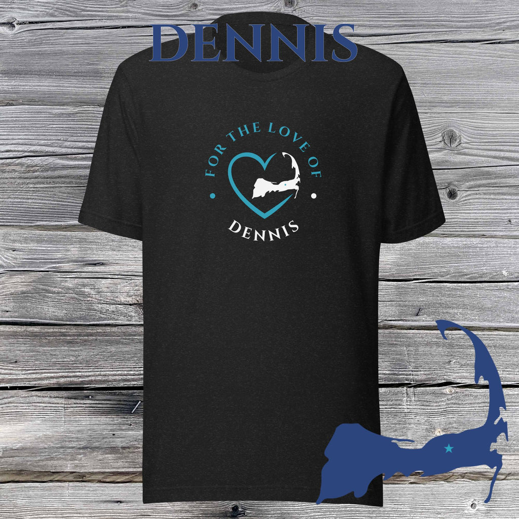 FAVORITE TOWN For the Love of DENNIS Unisex T-Shirt