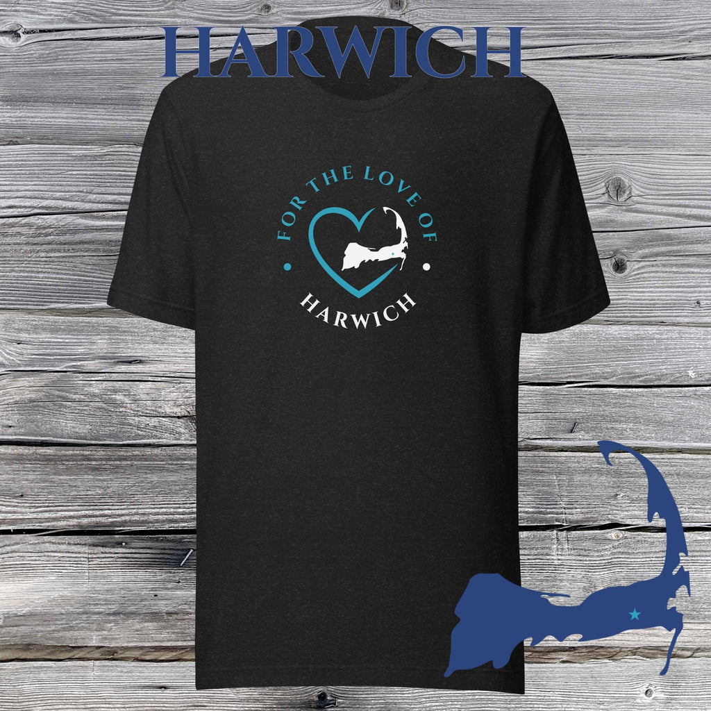 FAVORITE TOWN For the Love of HARWICH Unisex T-Shirt