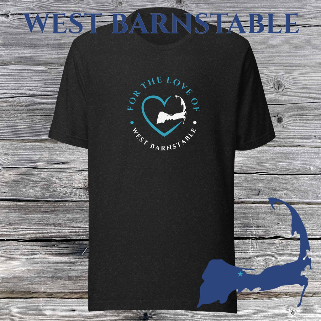 FAVORITE TOWN For the Love of WEST BARNSTABLE Unisex T-Shirt