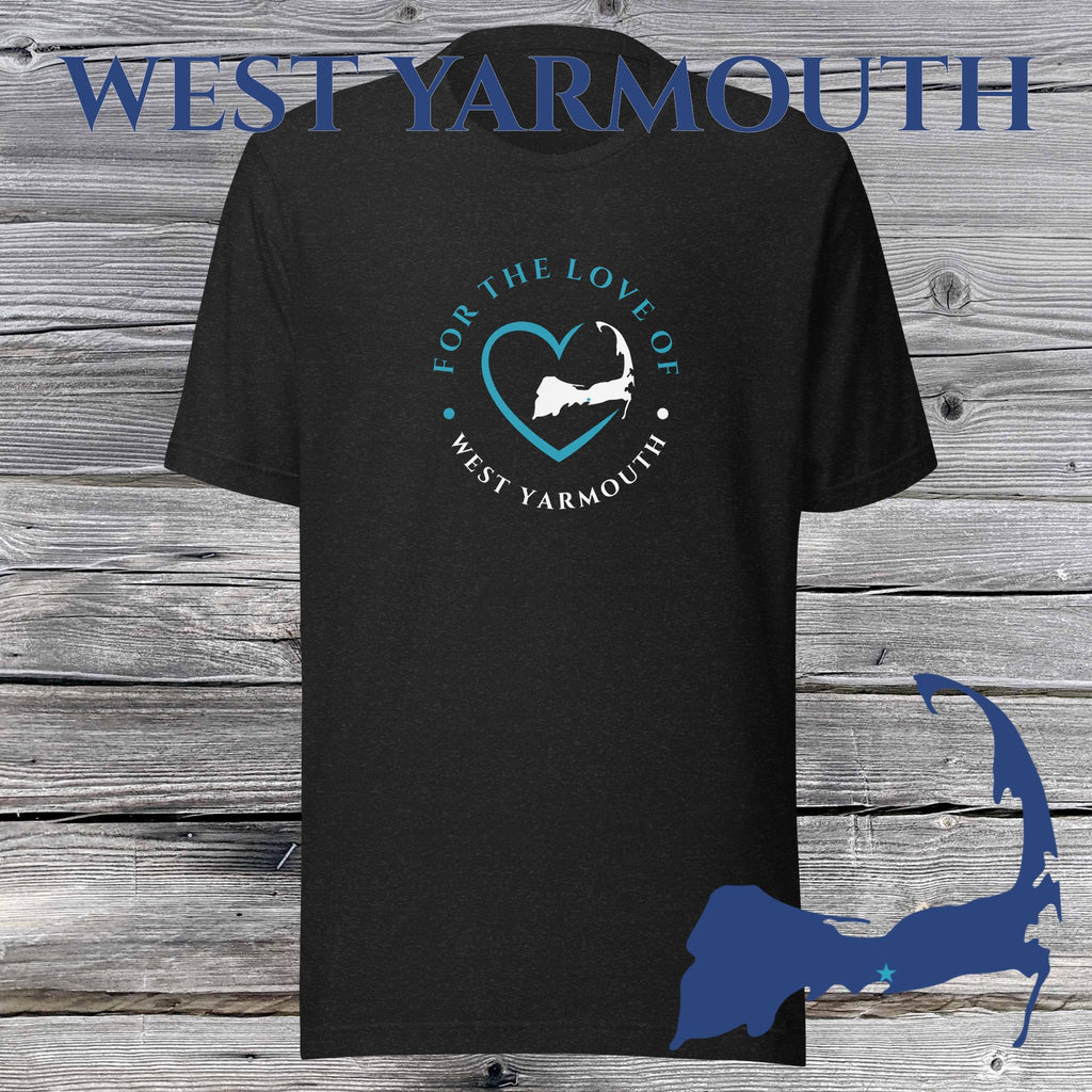 FAVORITE TOWN For the Love of WEST YARMOUTH Unisex T-Shirt