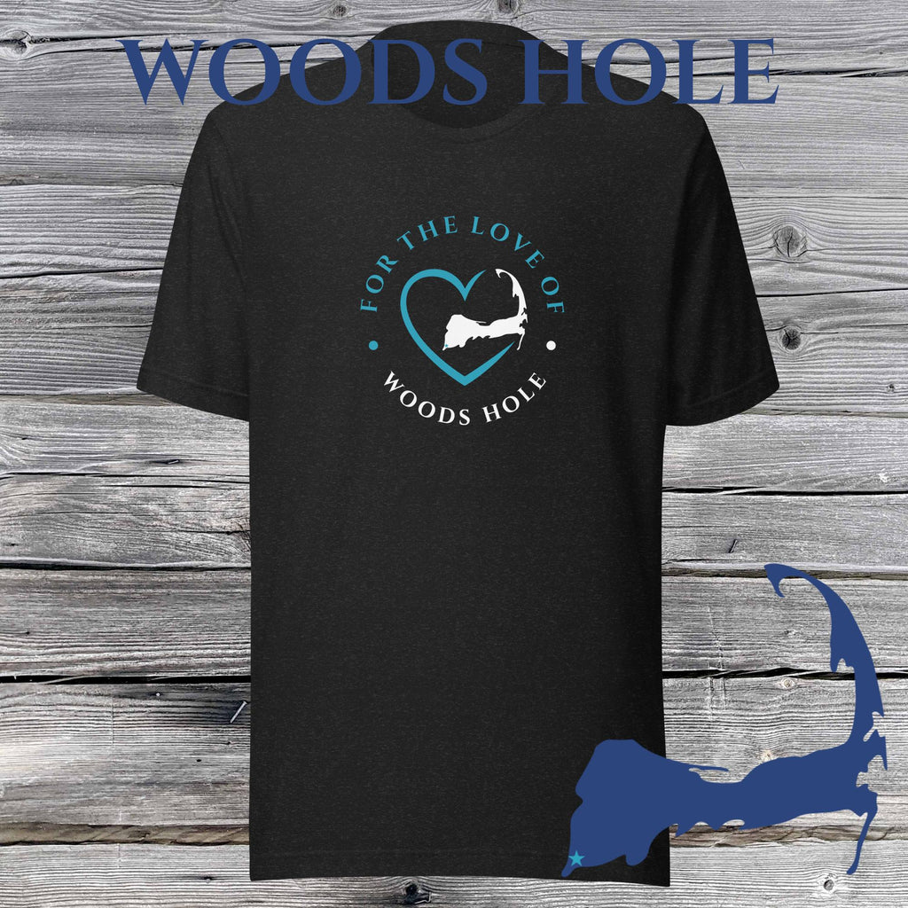 FAVORITE TOWN For the Love of WOODS HOLE Unisex T-Shirt