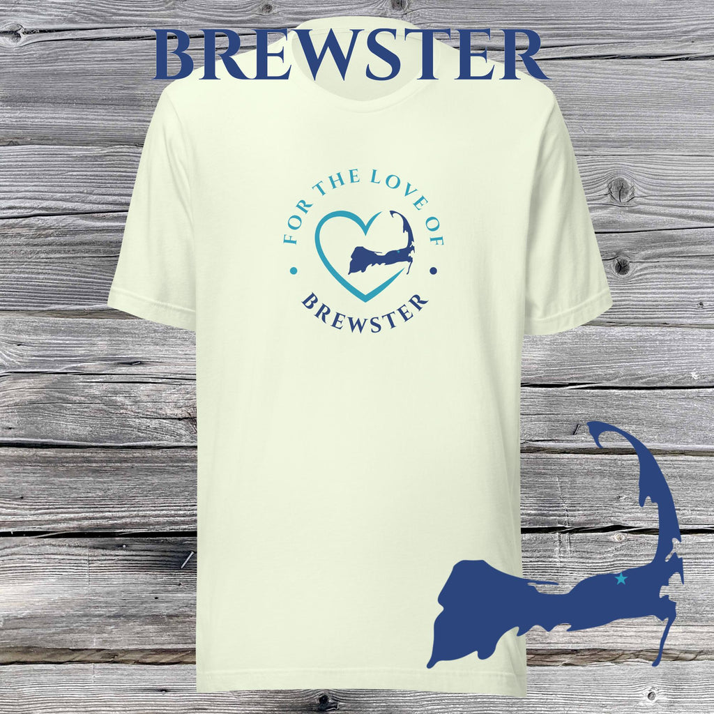 FAVORITE TOWN For the Love of BREWSTER Unisex T-Shirt