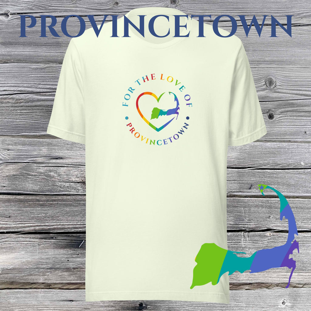 FAVORITE TOWN For the Love of PROVINCETOWN RAINBOW Unisex T-Shirt