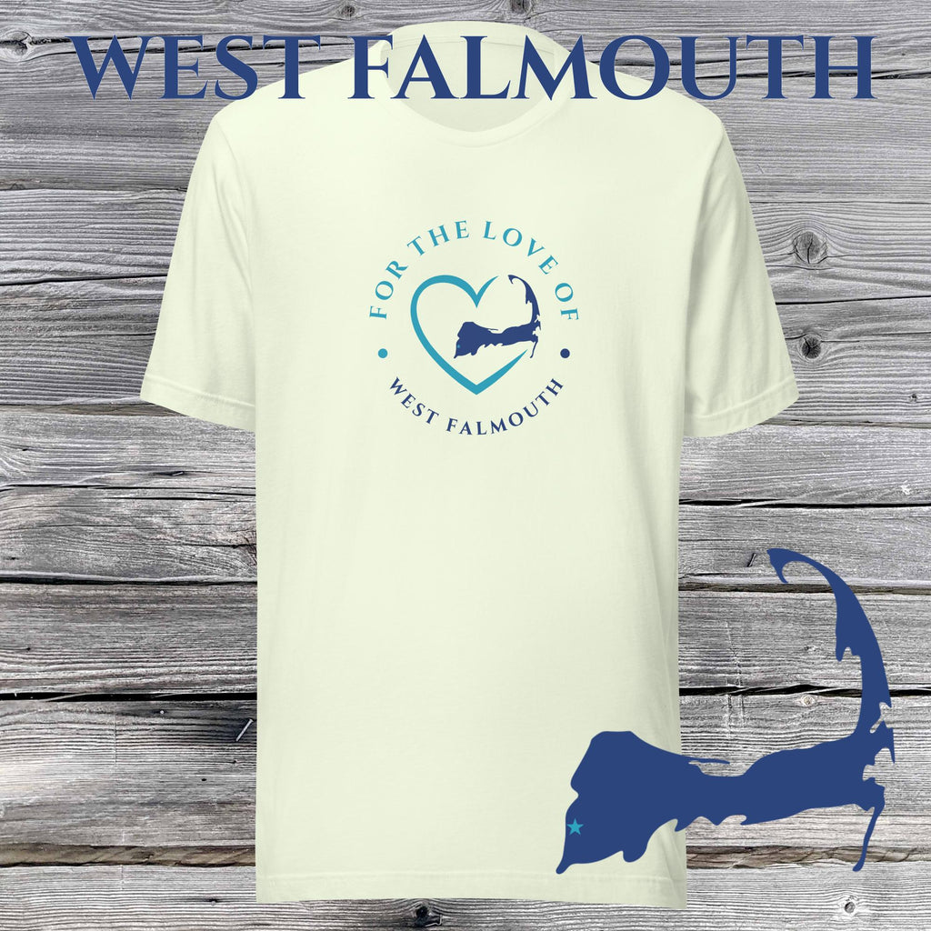 FAVORITE TOWN For the Love of WEST FALMOUTH Unisex T-Shirt