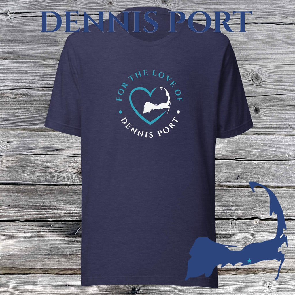 FAVORITE TOWN For the Love of DENNIS PORT Unisex T-Shirt