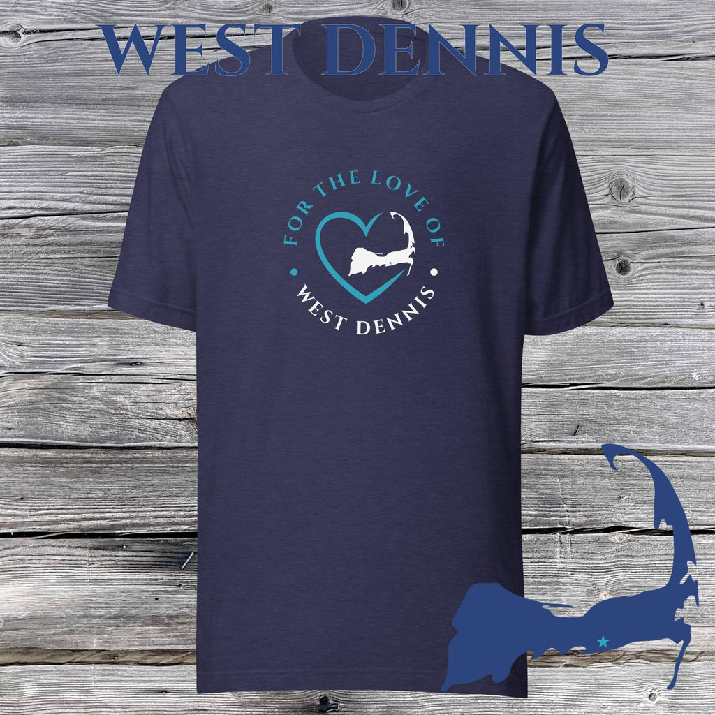 FAVORITE TOWN For the Love of WEST DENNIS Unisex T-Shirt