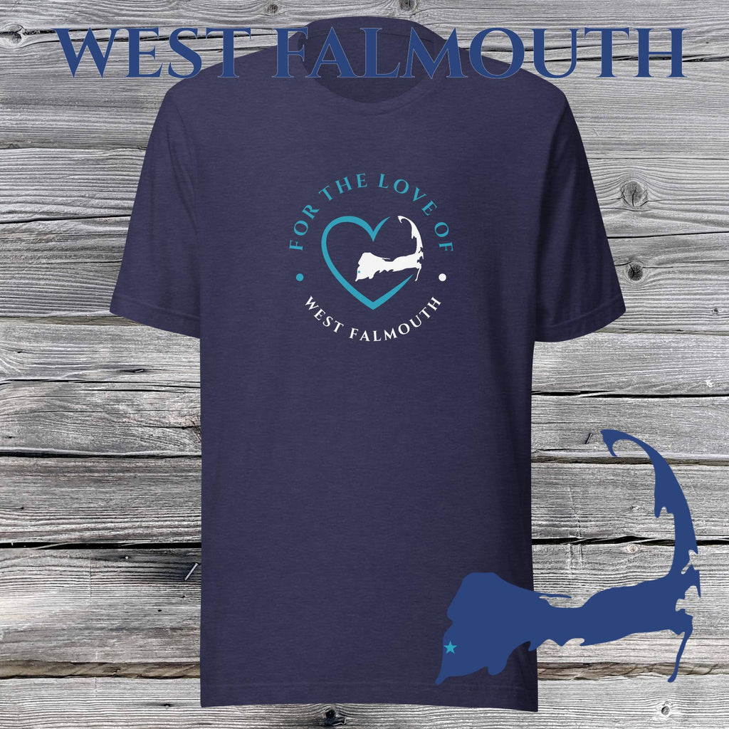 FAVORITE TOWN For the Love of WEST FALMOUTH Unisex T-Shirt