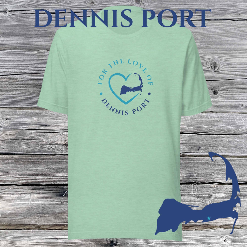 FAVORITE TOWN For the Love of DENNIS PORT Unisex T-Shirt