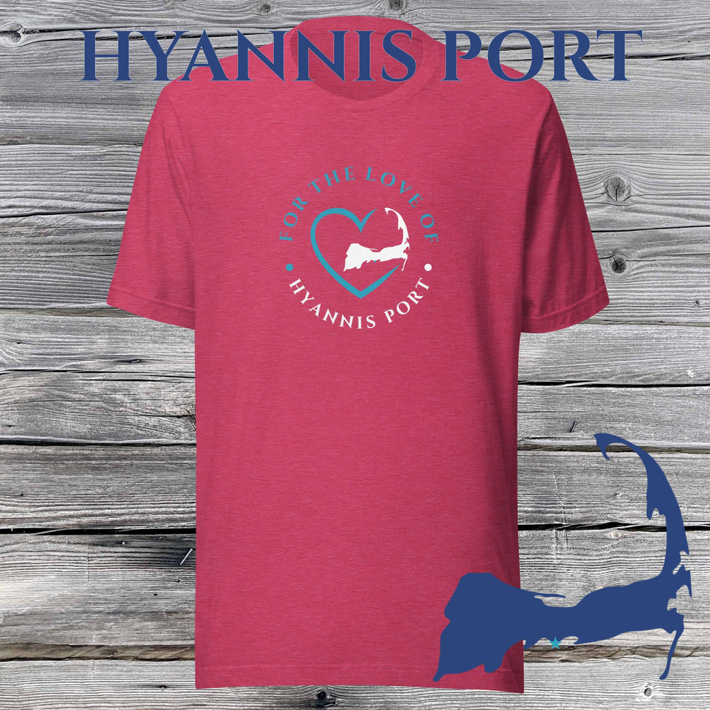 FAVORITE TOWN For the Love of HYANNIS PORT Unisex T-Shirt