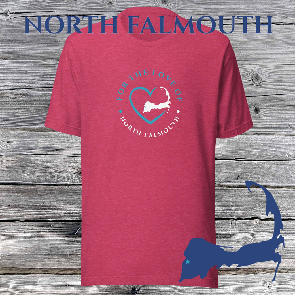 FAVORITE TOWN For the Love of NORTH FALMOUTH Unisex T-Shirt