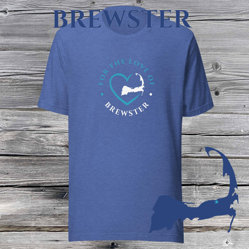 FAVORITE TOWN For the Love of BREWSTER Unisex T-Shirt