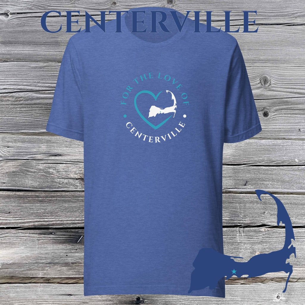 FAVORITE TOWN For the Love of CENTERVILLE Unisex T-Shirt