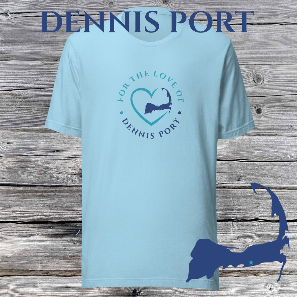 FAVORITE TOWN For the Love of DENNIS PORT Unisex T-Shirt