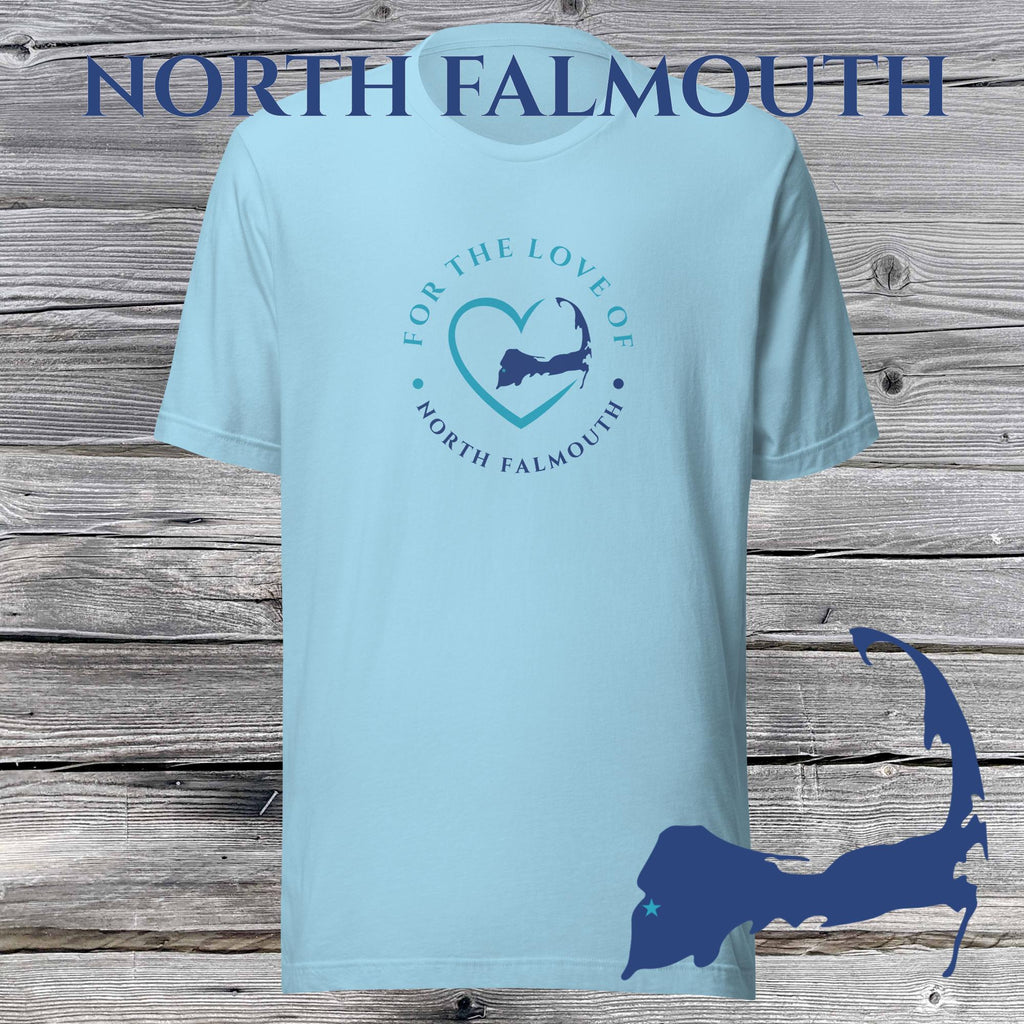 FAVORITE TOWN For the Love of NORTH FALMOUTH Unisex T-Shirt