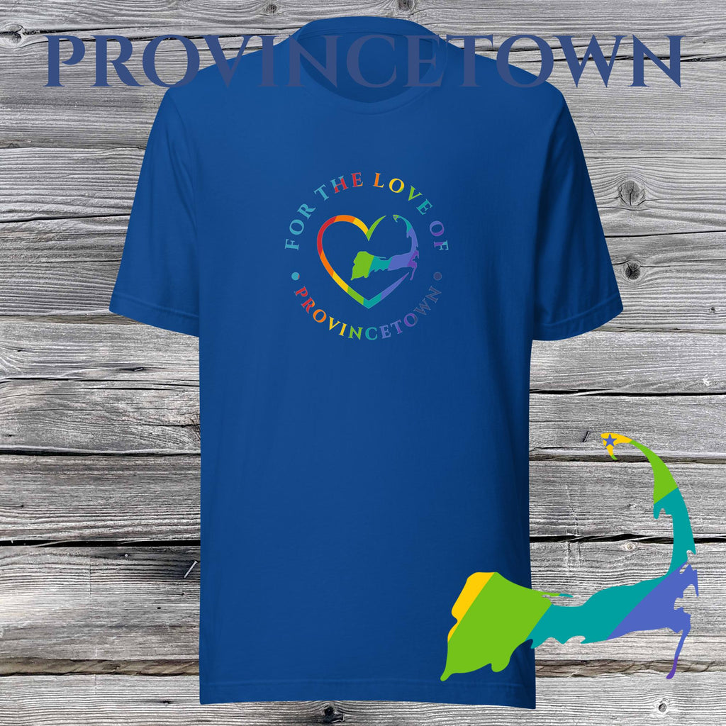 FAVORITE TOWN For the Love of PROVINCETOWN RAINBOW Unisex T-Shirt