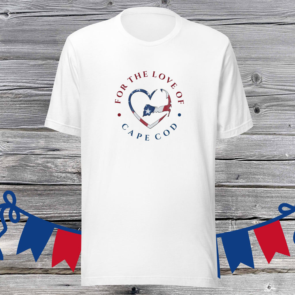 FOR THE LOVE OF CAPE COD Stars and Stripes Unisex T-Shirt