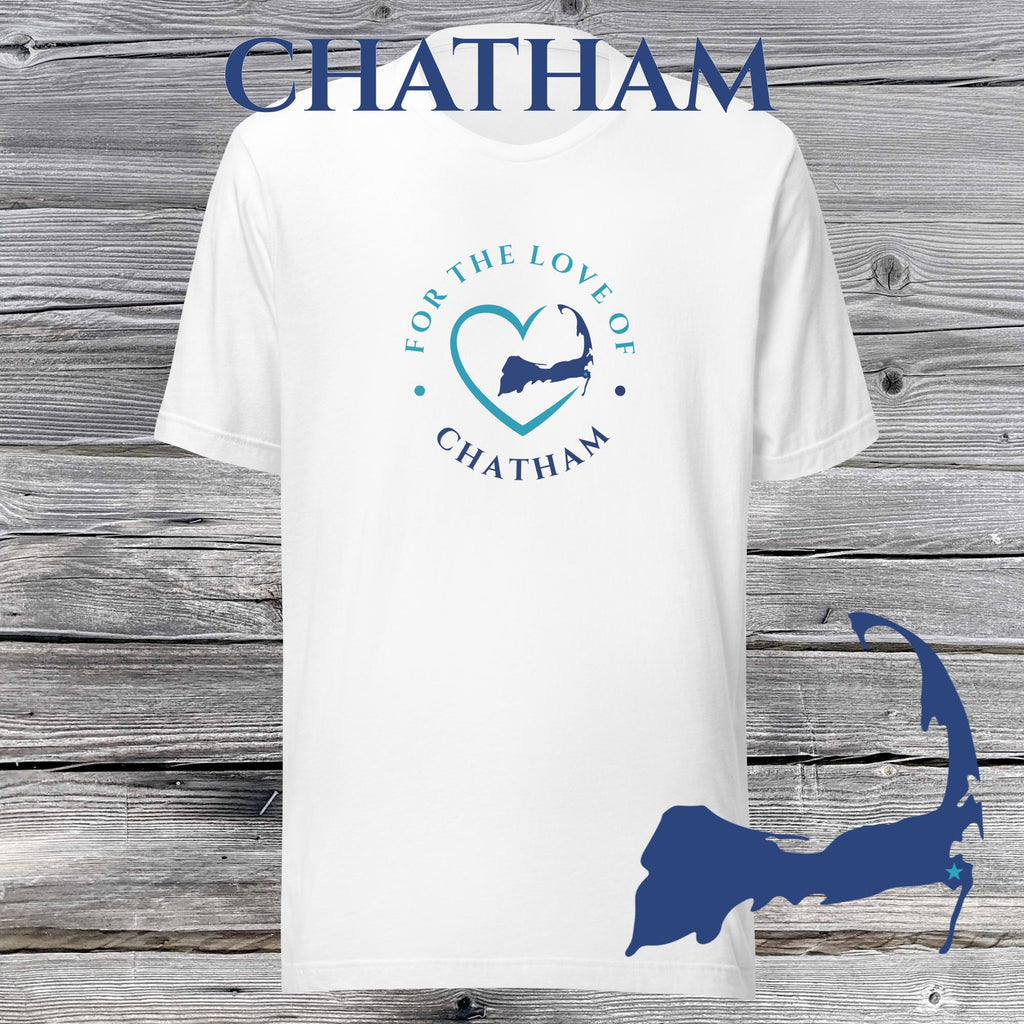 FAVORITE TOWN For the Love of CHATHAM Unisex T-Shirt