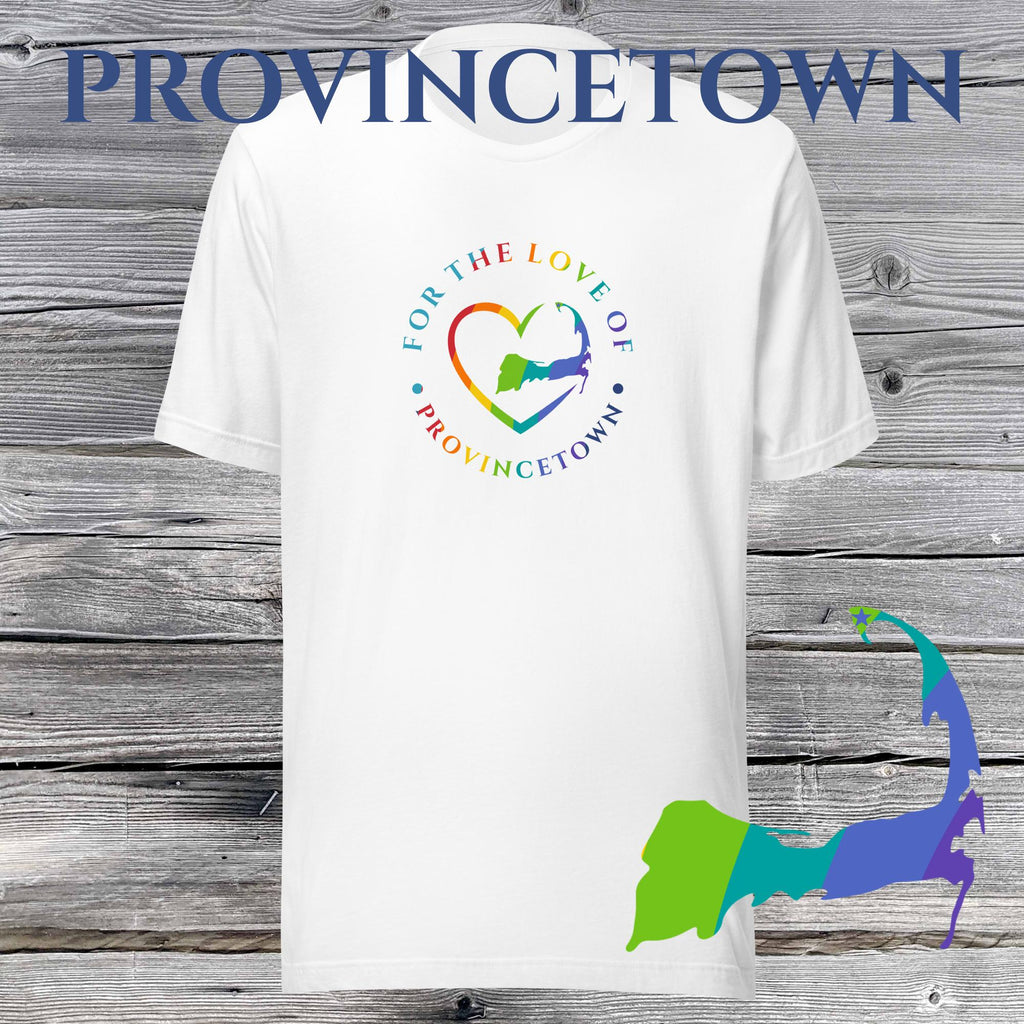 FAVORITE TOWN For the Love of PROVINCETOWN RAINBOW Unisex T-Shirt