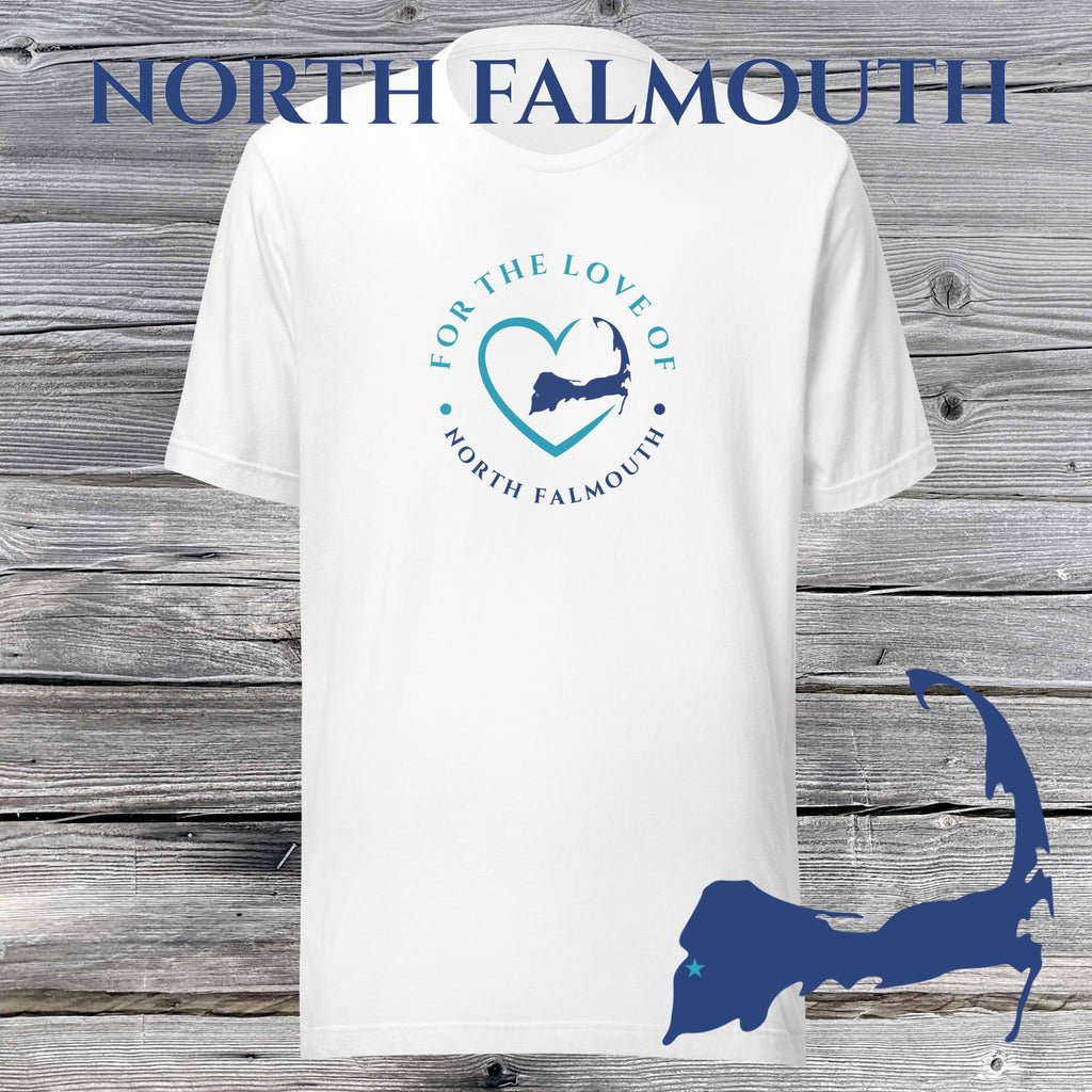 FAVORITE TOWN For the Love of NORTH FALMOUTH Unisex T-Shirt