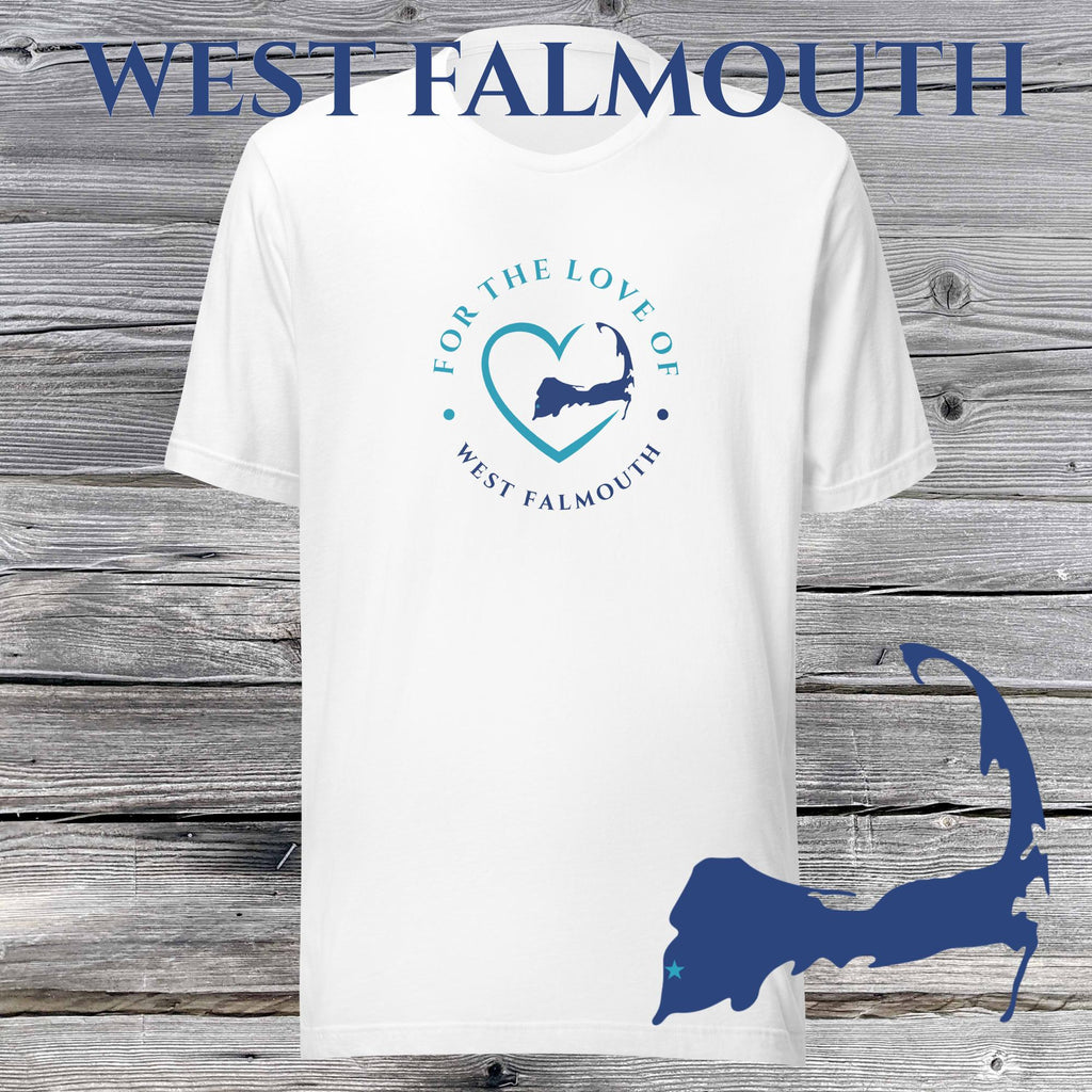 FAVORITE TOWN For the Love of WEST FALMOUTH Unisex T-Shirt